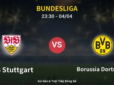 Soi Kèo VfB Stuttgart vs Borussia Dortmund – 23:30 04/04 | Nhận Định, Dự Đoán Tỷ Số
