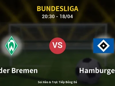 Soi Kèo Werder Bremen vs Hamburger SV – 20:30 18/04 | Nhận Định, Dự Đoán Tỷ Số