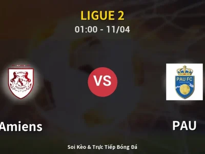 🔴 Trực Tiếp: Amiens 0-1 PAU – Link Xem Ligue 2 (Full HD)