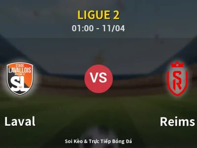 🔴 Trực Tiếp: Laval 1-0 Reims – Link Xem Ligue 2 (Full HD)