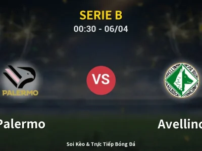 Kết Quả: Palermo 2-0 Avellino – Highlight & Bàn Thắng | Serie B