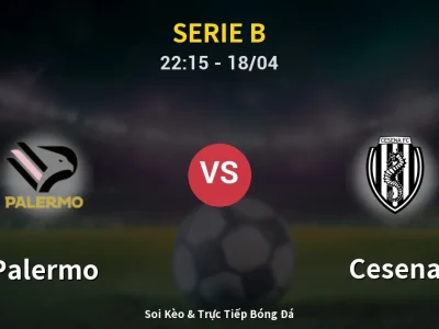Soi Kèo Palermo vs Cesena – 22:15 18/04 | Nhận Định, Dự Đoán Tỷ Số