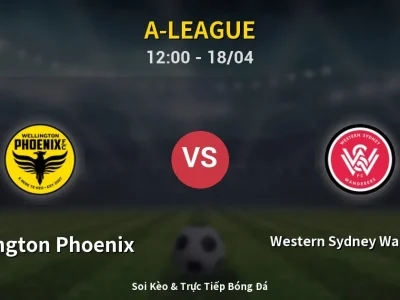 Soi Kèo Wellington Phoenix vs Western Sydney Wanderers – 12:00 18/04 | Nhận Định, Dự Đoán Tỷ Số