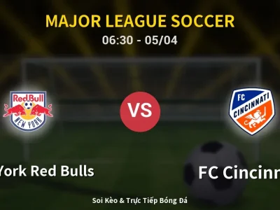 Kết Quả: New York Red Bulls 4-2 FC Cincinnati – Highlight & Bàn Thắng | Major League Soccer