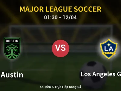 Kết Quả: Austin 1-2 Los Angeles Galaxy – Highlight & Bàn Thắng | Major League Soccer