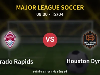 Kết Quả: Colorado Rapids 6-2 Houston Dynamo – Highlight & Bàn Thắng | Major League Soccer