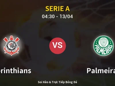 Kết Quả: Corinthians 0-0 Palmeiras – Highlight & Bàn Thắng | Serie A