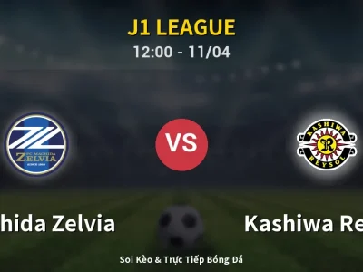 Soi Kèo Machida Zelvia vs Kashiwa Reysol – 12:00 11/04 | Nhận Định, Dự Đoán Tỷ Số