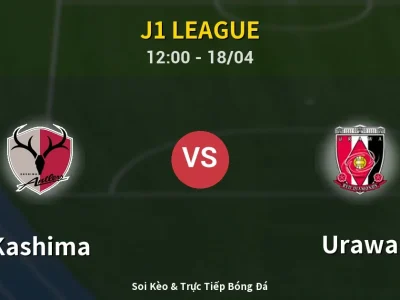 Soi Kèo Kashima vs Urawa – 12:00 18/04 | Nhận Định, Dự Đoán Tỷ Số