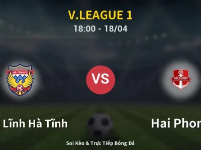 Soi Kèo Hồng Lĩnh Hà Tĩnh vs Hai Phong – 18:00 18/04 | Nhận Định, Dự Đoán Tỷ Số