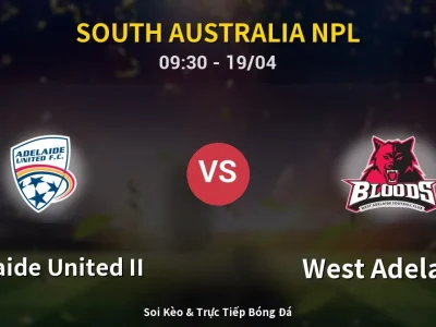 Soi Kèo Adelaide United II vs West Adelaide – 09:30 19/04 | Nhận Định, Dự Đoán Tỷ Số