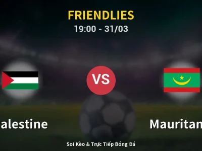 Soi Kèo Palestine vs Mauritania – 19:00 31/03 | Nhận Định, Dự Đoán Tỷ Số