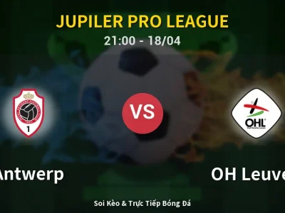 Soi Kèo Antwerp vs OH Leuven – 21:00 18/04 | Nhận Định, Dự Đoán Tỷ Số