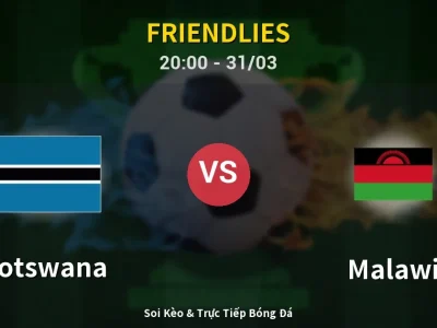 Soi Kèo Botswana vs Malawi – 20:00 31/03 | Nhận Định, Dự Đoán Tỷ Số
