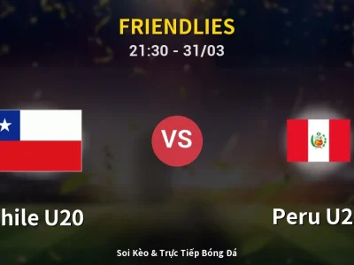 Soi Kèo Chile U20 vs Peru U20 – 21:30 31/03 | Nhận Định, Dự Đoán Tỷ Số