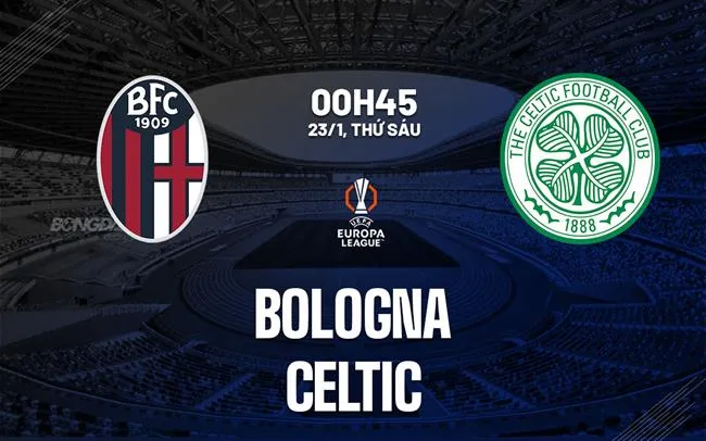 nhan dinh bong da du doan Bologna vs Celtic cup c2 chau au europa league hom nay