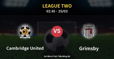Cambridge United vs Grimsby 25/03