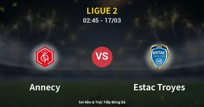 Annecy vs Estac Troyes 17/03