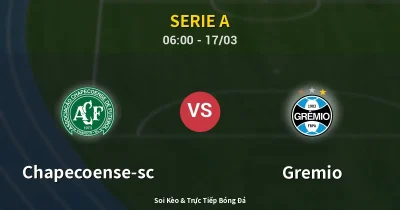 Chapecoense-sc vs Gremio 17/03