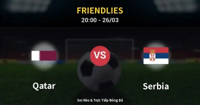 Qatar vs Serbia 26/03