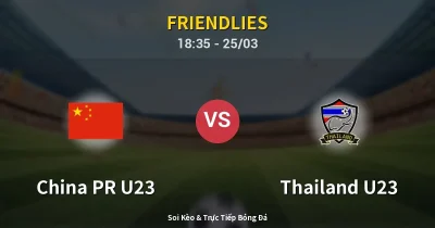 China PR U23 vs Thailand U23 25/03