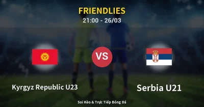 Kyrgyz Republic U23 vs Serbia U21 26/03