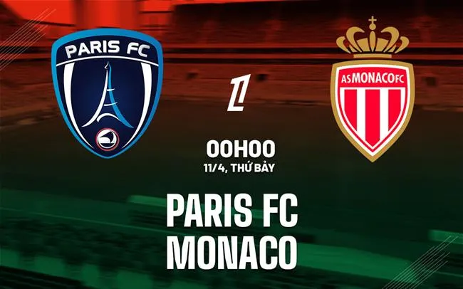 nhan dinh bong da du doan Paris FC vs Monaco vdqg phap ligue 1 hom nay
